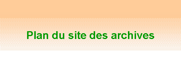 Zone de Texte: Plan du site des archives