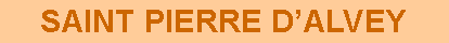 Zone de Texte: SAINT PIERRE D�ALVEY