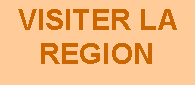 Zone de Texte: VISITER LA REGION